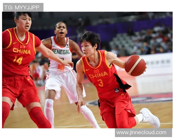 塞内加尔女篮对阵中国女篮精彩对决引发全球关注与期待
