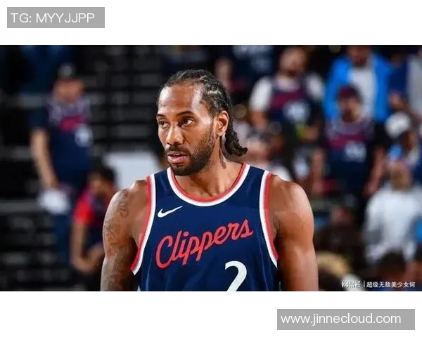 科怀伦纳德：从无名小卒到NBA超级巨星的传奇之路