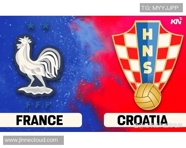 克罗地亚与法国在欧国联的激烈对决分析与展望